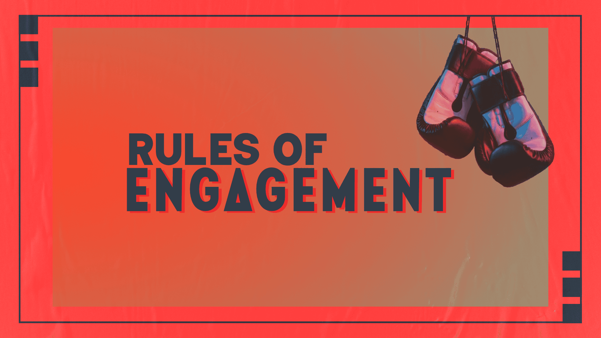 Rules of Engagement